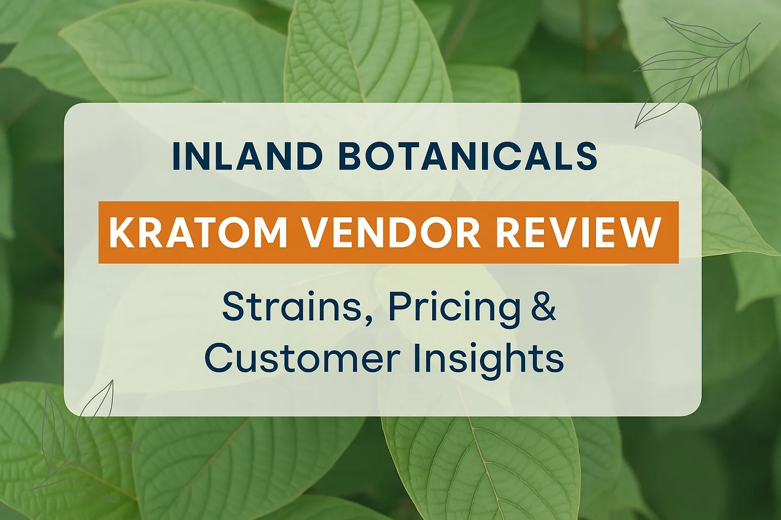 Inland Botanicals Kratom Vendor Review