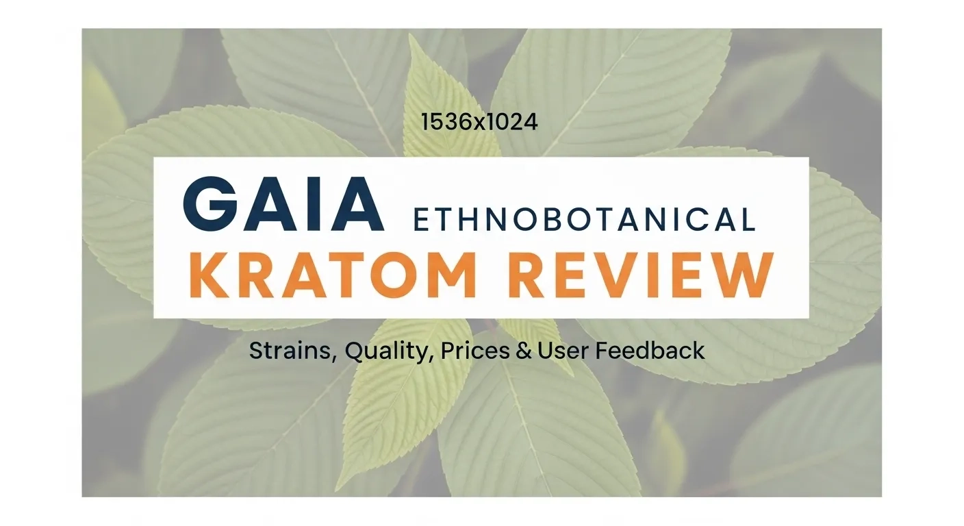 Gaia Ethnobotanical Kratom Vendor Review