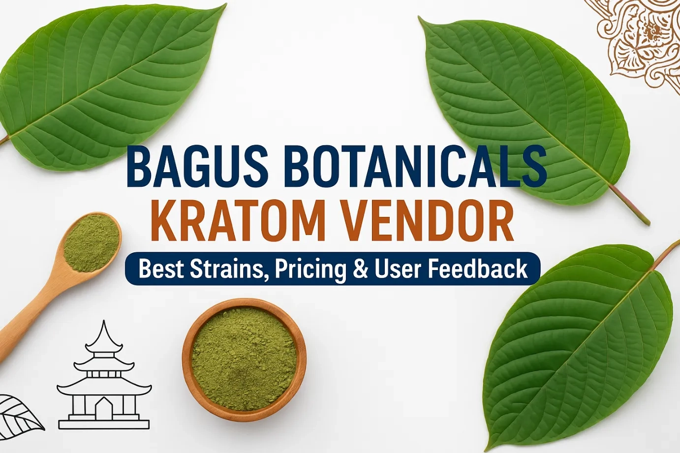 Bagus Botanicals Kratom Vendor Best Strains, Pricing & User Feedback