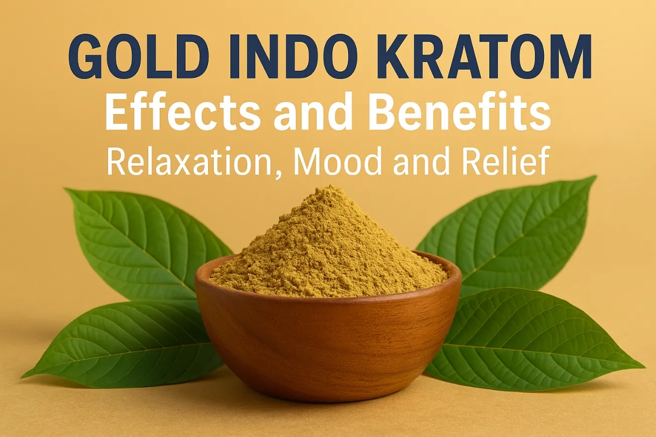 Gold Indo Kratom Effects and Benefits