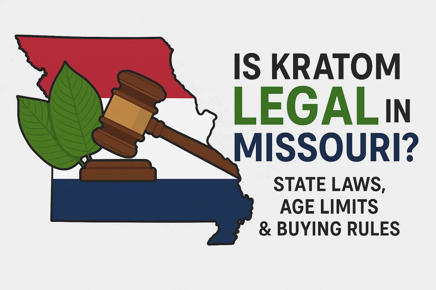 Is Kratom Legal in Missouri State Laws, Age Limits & Buying Rules