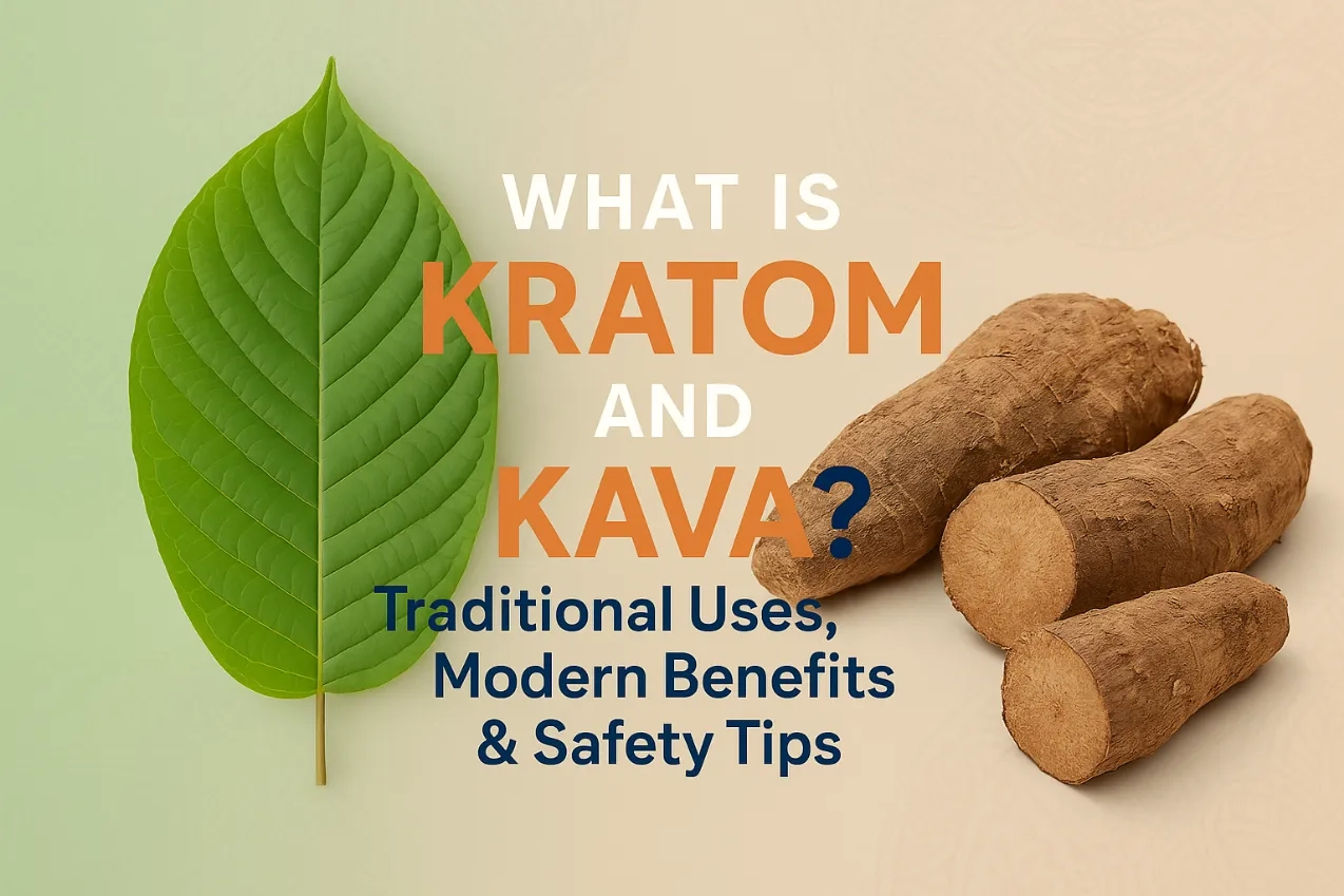 Kratom and kava explained –