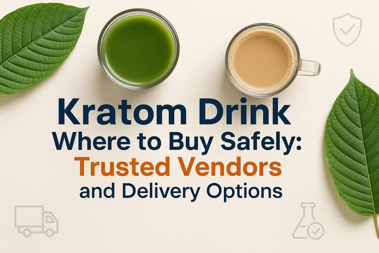 Kratom Drink Where to Buy Safely Trusted Vendor