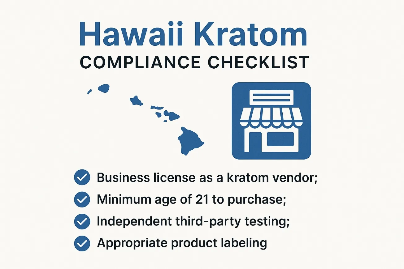 Kratom Legality in Hawaii compliance checklist