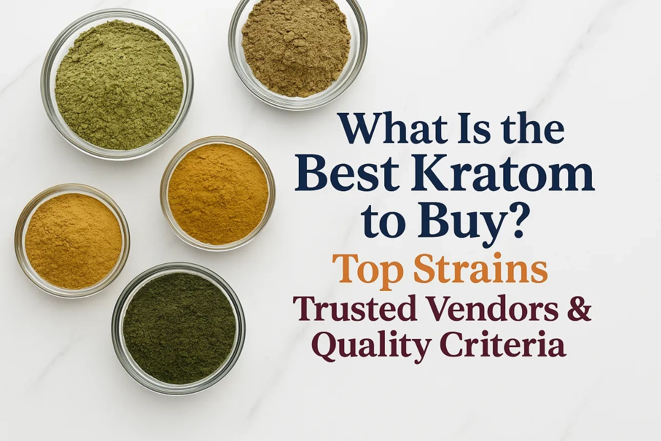 What Is the Best Kratom to Buy?