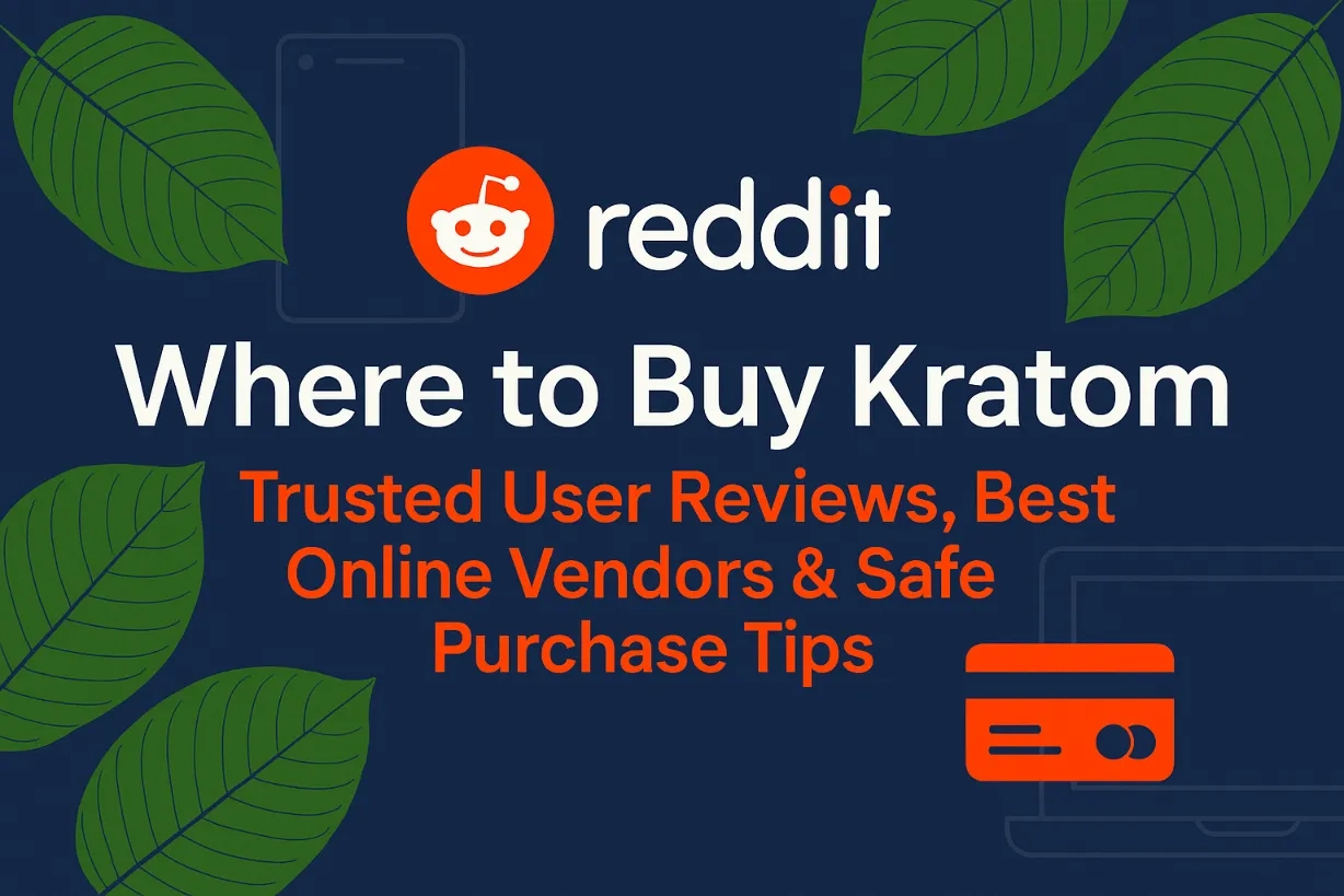 Reddit Where to Buy Kratom