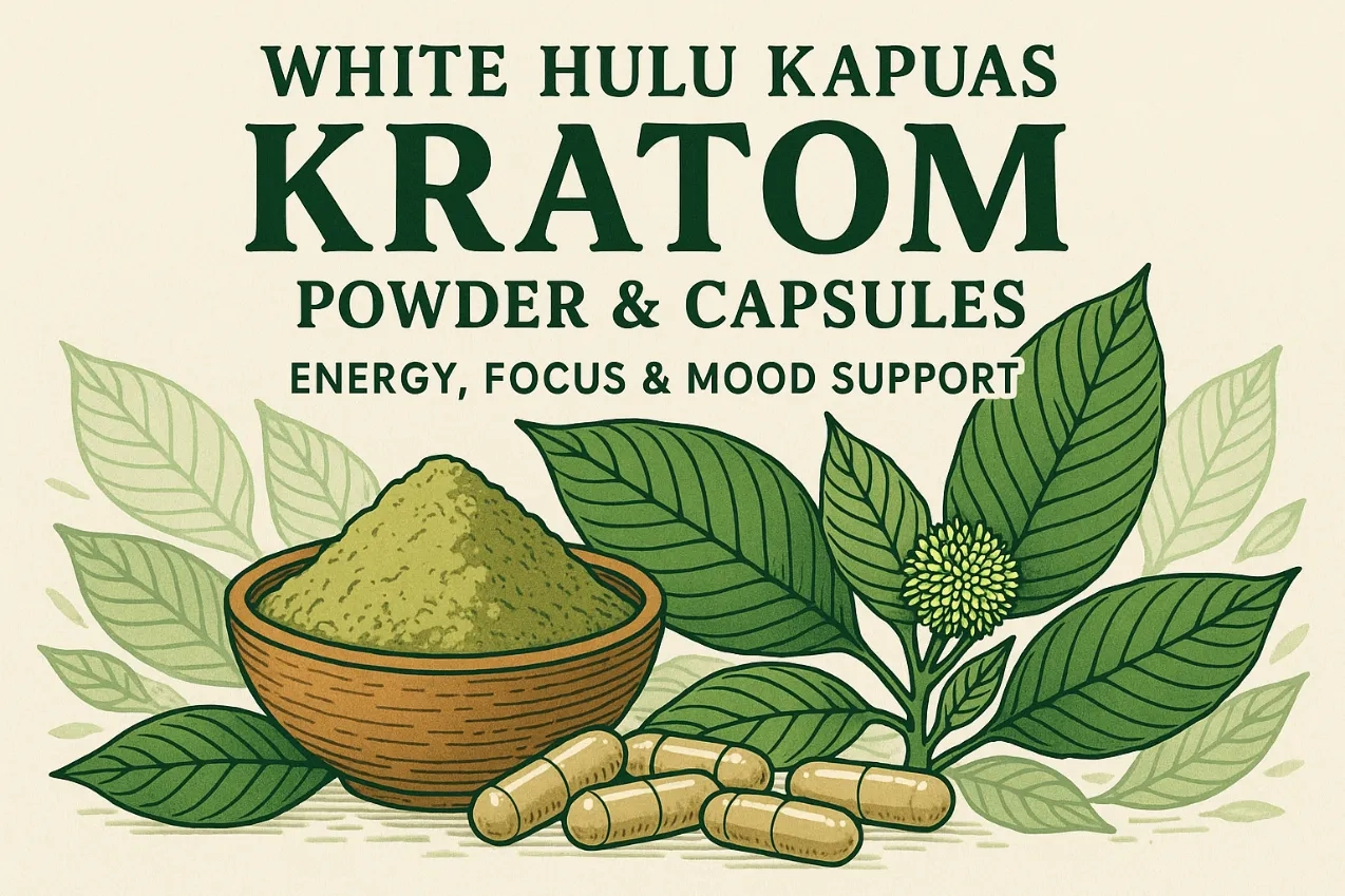 White Hulu Kapuas Kratom Powder & Capsules – Energy, Focus & Mood Support