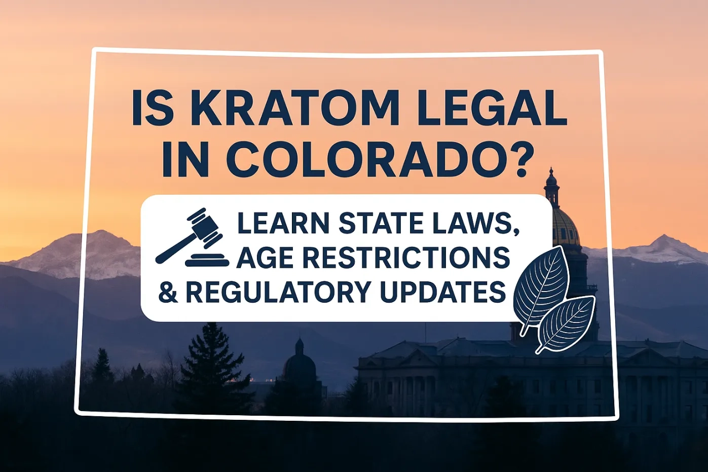 Is Kratom Legal in Colorado?