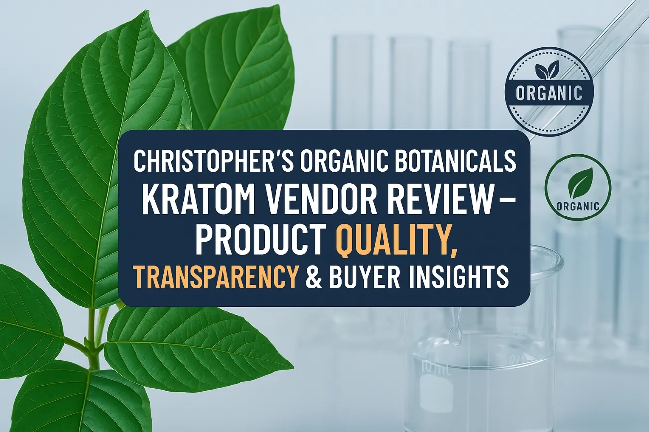 Christopher’s Organic Botanicals Kratom Vendor