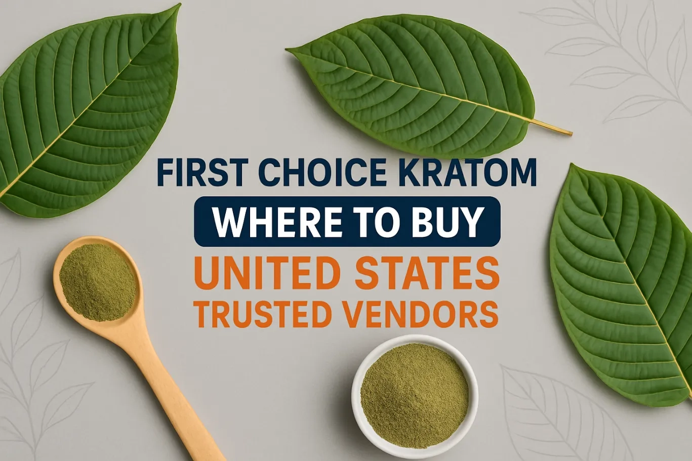 First Choice Kratom Where to Buy United States