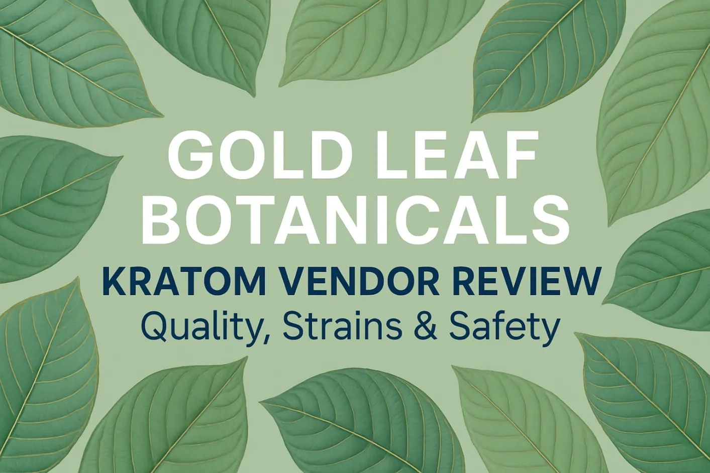 Gold Leaf Botanicals Kratom Vendor Review