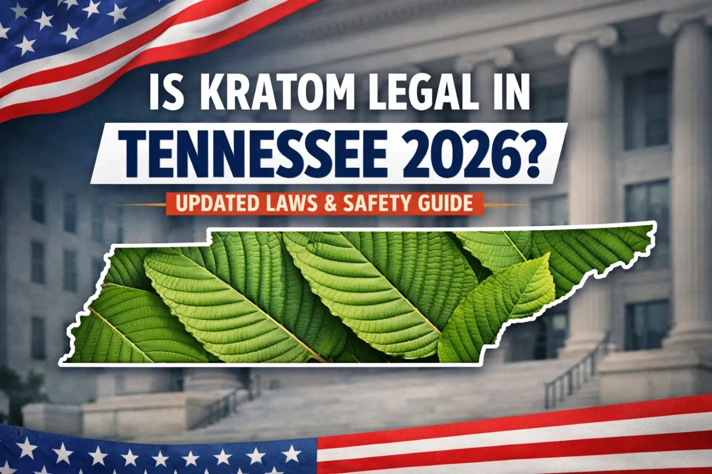 Is Kratom Legal in Tennessee 2026 Updated Laws