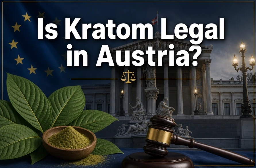Is Kratom Legal in Austria Laws, Regulations & Buying Guide